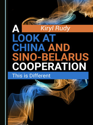 cover image of A Look at China and Sino-Belarus Cooperation